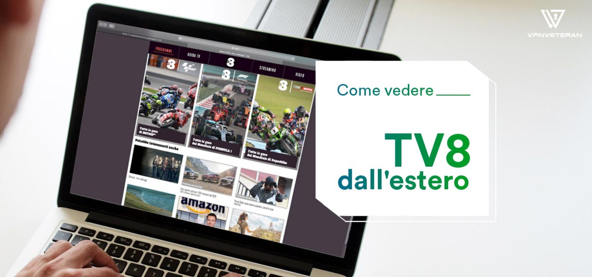 Come vedere a TV8 streaming estero nel 2021 | VPNveteran.com