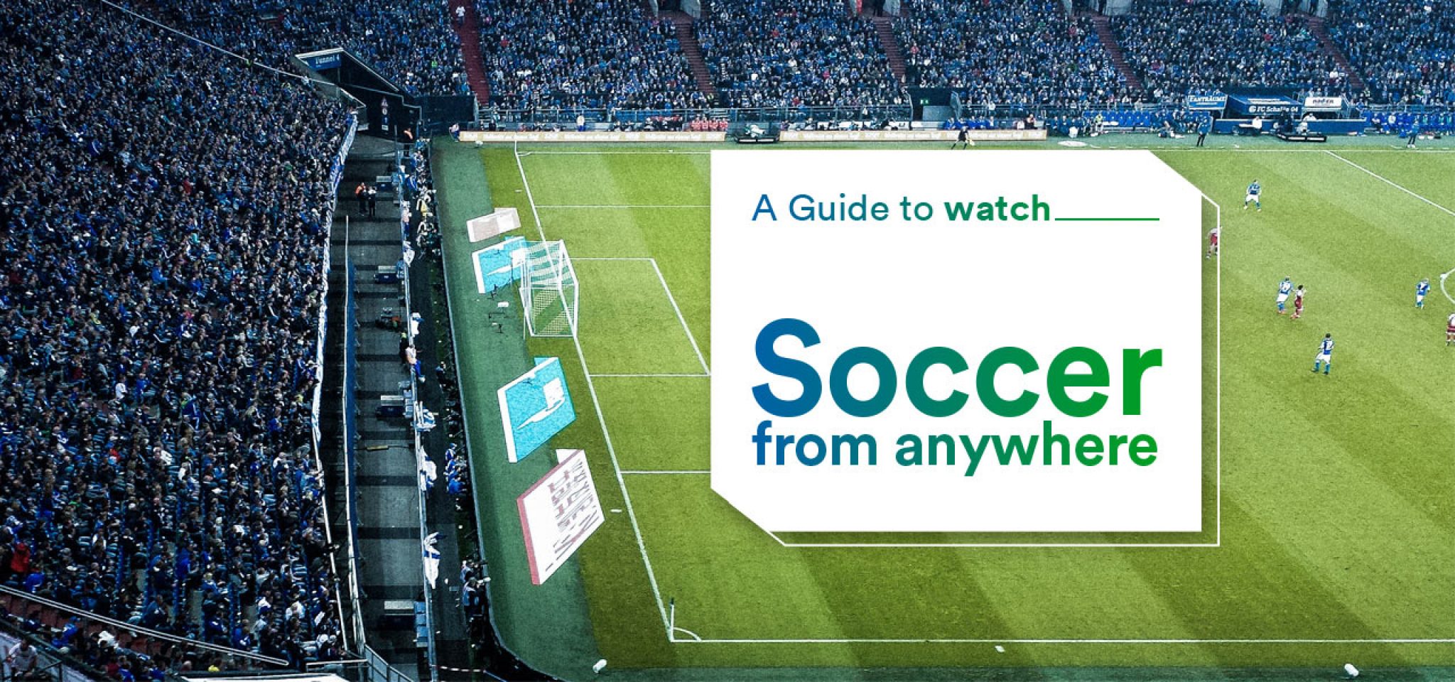 A Guide For Free Soccer Streaming Online Anywhere